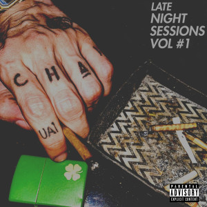 Chai的专辑Late Night Sessions, Vol. 1 (Explicit)