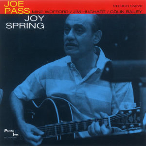 收聽Joe Pass的Some Time Ago (Joy Spring Version)歌詞歌曲