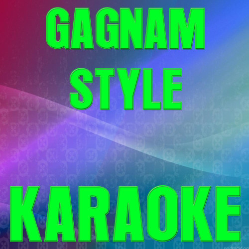 Gangnam Style (강남스타일) [In the Style of Psy] [Karaoke Version] (Karaoke Version 丨 In the Style of Psy)