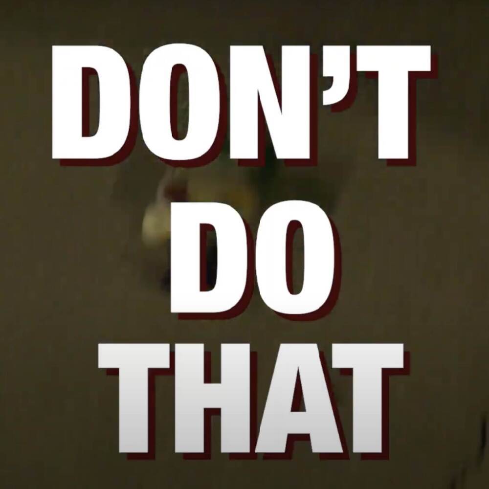Don't Do That