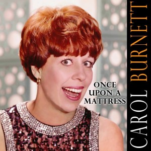 Carol Burnett的专辑Once Upon A Mattress (Original Cast Recording)