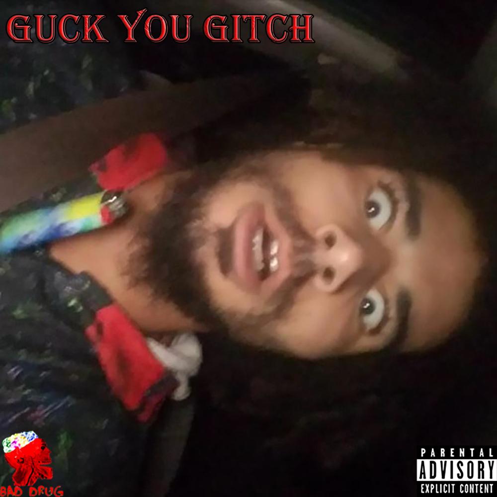 Guck You Gitch (Explicit)