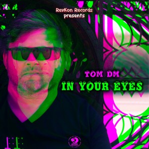 收聽Tom DM的In Your Eyes歌詞歌曲
