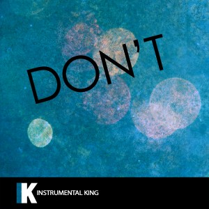 Instrumental King的專輯Don't (In the Style of Bryson Tiller) [Karaoke Version] - Single