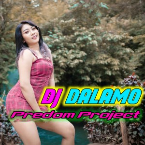 Dengarkan DJ DALAMO THAILAND STYLE lagu dari Predom Project dengan lirik