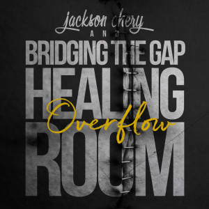 Album Healing Room over Flow from Jackson Chery