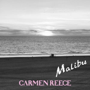 Dengarkan Malibu lagu dari Carmen Reece dengan lirik