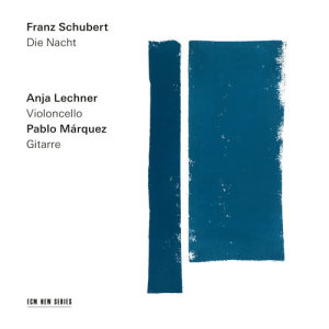 收聽Anja Lechner的Schubert: Die Nacht (Arr. for Cello and Guitar by Anja Lechner and Pablo Márquez)歌詞歌曲