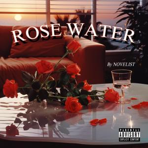 Novelist的專輯ROSE WATER (Explicit)