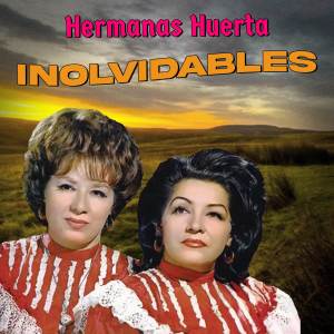 Hermanas Huerta的專輯Inolvidables