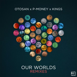 P-Money的專輯Our Worlds (Remixes)