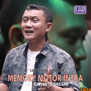 Dengarkan Memory Motor Intra lagu dari Suryanto Siregar dengan lirik
