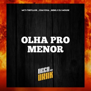 Listen to OLHA PRO MENOR (Explicit) song with lyrics from RITMO DOS BAILES