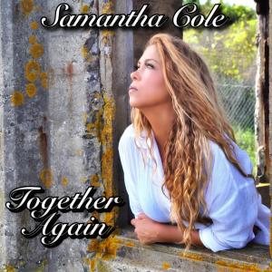 收聽Samantha Cole的Together Again歌詞歌曲