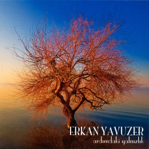Listen to Unutma song with lyrics from Erkan Yavuzer