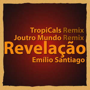 ดาวน์โหลดและฟังเพลง Revelação พร้อมเนื้อเพลงจาก Emilio Santiago