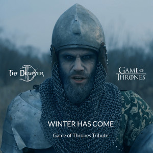 Album Winter Has Come (Game of Thrones Metal Cover) from Thy Despair