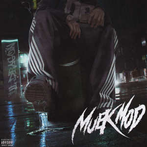 Album MUEK MOD (Explicit) from Lil Dragon