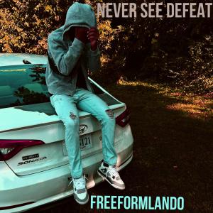 收聽FreeFormLando的Never See Defeat歌詞歌曲
