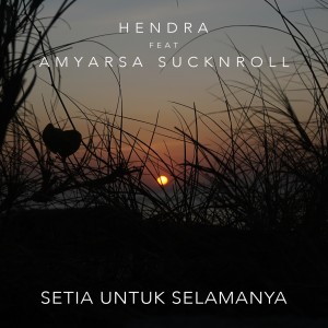 收听Hendra的Setia Untuk Selamanya歌词歌曲