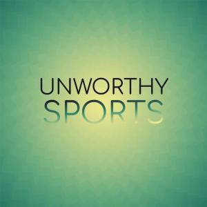 Album Unworthy Sports oleh Various