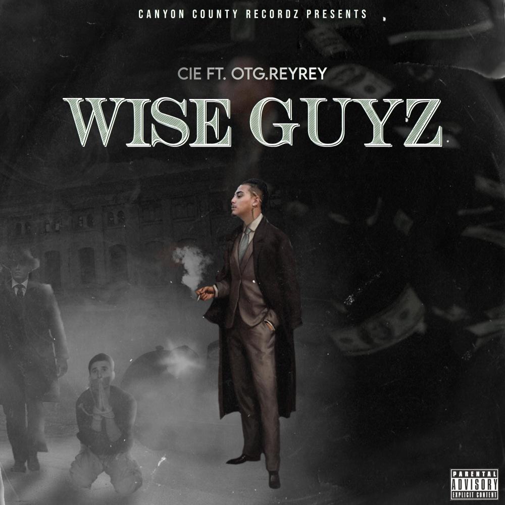 Wise Guyz (feat. otg.reyrey) (Explicit)