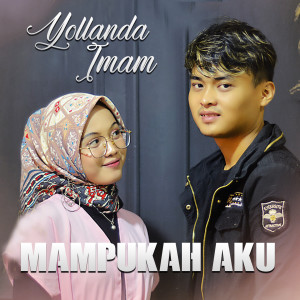 Listen to Mampukah Aku song with lyrics from Yollanda