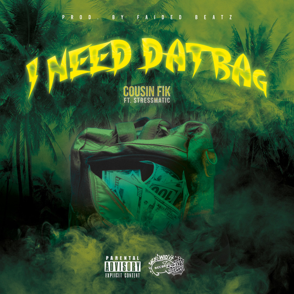 I Need Dat Bag (Explicit)