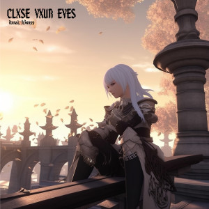 Listen to CLXSE YXUR EYES song with lyrics from dxnai