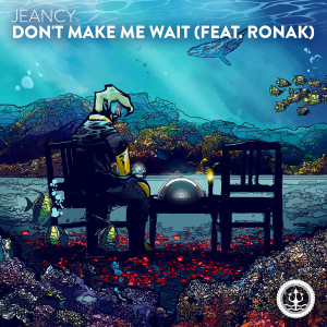 ดาวน์โหลดและฟังเพลง Don't Make Me Wait พร้อมเนื้อเพลงจาก Jeancy