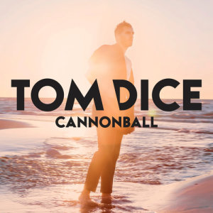 Tom Dice的專輯Cannonball