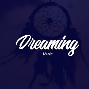 อัลบัม Dreaming Music ศิลปิน Sound Dreamer