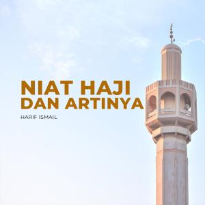 Album Niat Haji dan Artinya oleh Harif Ismail