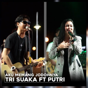 Dengarkan lagu Aku Memang Jodohnya nyanyian Tri Suaka dengan lirik