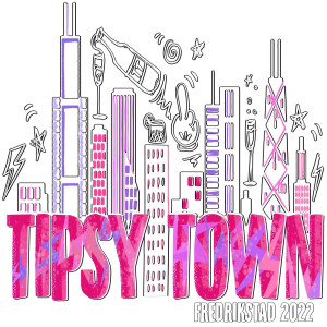 Listen to Tipsy Town (Fredrikstad 2022) (Explicit) song with lyrics from Brozzers