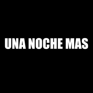 收聽Pelygro KDC的Una Noche Mas歌詞歌曲