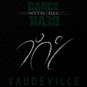 อัลบัม Dance with the Devil ศิลปิน Vaudeville