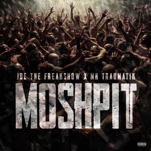 Joe The Freakshow的專輯MOSH PIT (Explicit)