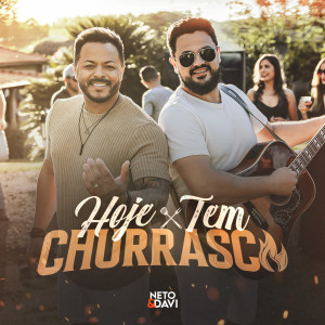 Listen to Hoje Tem Churrasco song with lyrics from Neto & Davi