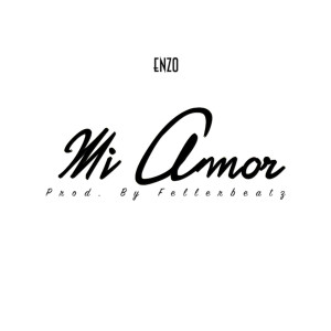 Album Mi Amor (Explicit) from Enzo
