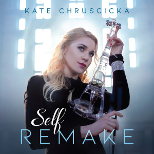 Album Self Remake oleh Kate Chruscicka