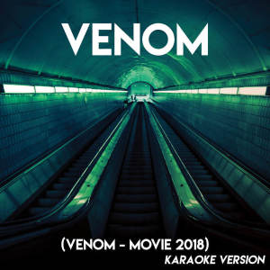 收听Tough Rhymes的Venom ('Venom' 2018) (Karaoke Version) (Explicit) (Karaoke Version|Explicit)歌词歌曲