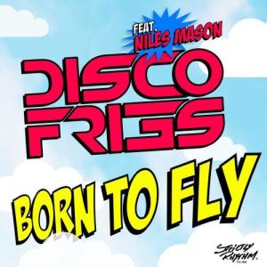 收聽Disco Fries的Born to Fly (Alex Kenji Remix)歌詞歌曲