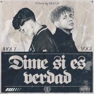 Listen to DIME SI ES VERDAD song with lyrics from JRoez