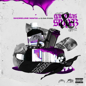 收聽Shoreline Mafia的Gangstas & Sippas (feat. Q Da Fool) (Explicit)歌詞歌曲