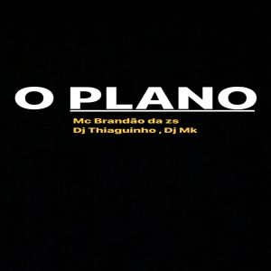 Dj thiaguinho的專輯O Plano (Explicit)