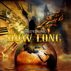 ดาวน์โหลดและฟังเพลง How Long (Explicit) พร้อมเนื้อเพลงจาก BirdyMusic