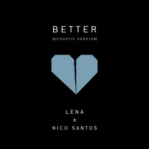收聽Lena的Better (Acoustic Version)歌詞歌曲