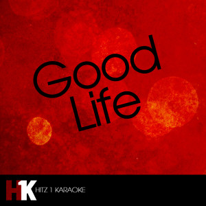 ดาวน์โหลดและฟังเพลง Good Life พร้อมเนื้อเพลงจาก Good Life