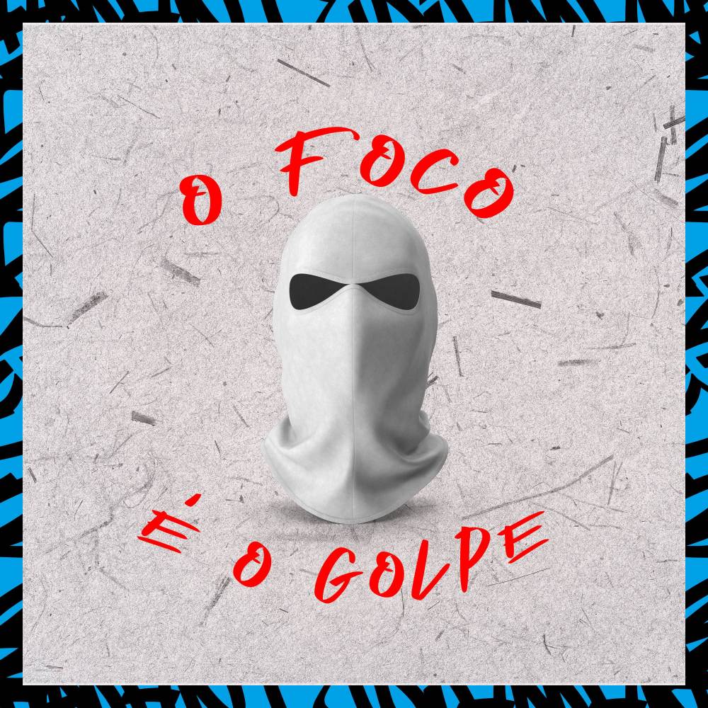 O Foco é o Golpe (Explicit)